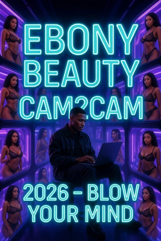 ebony cam2cam sessions that blow your mind 2026